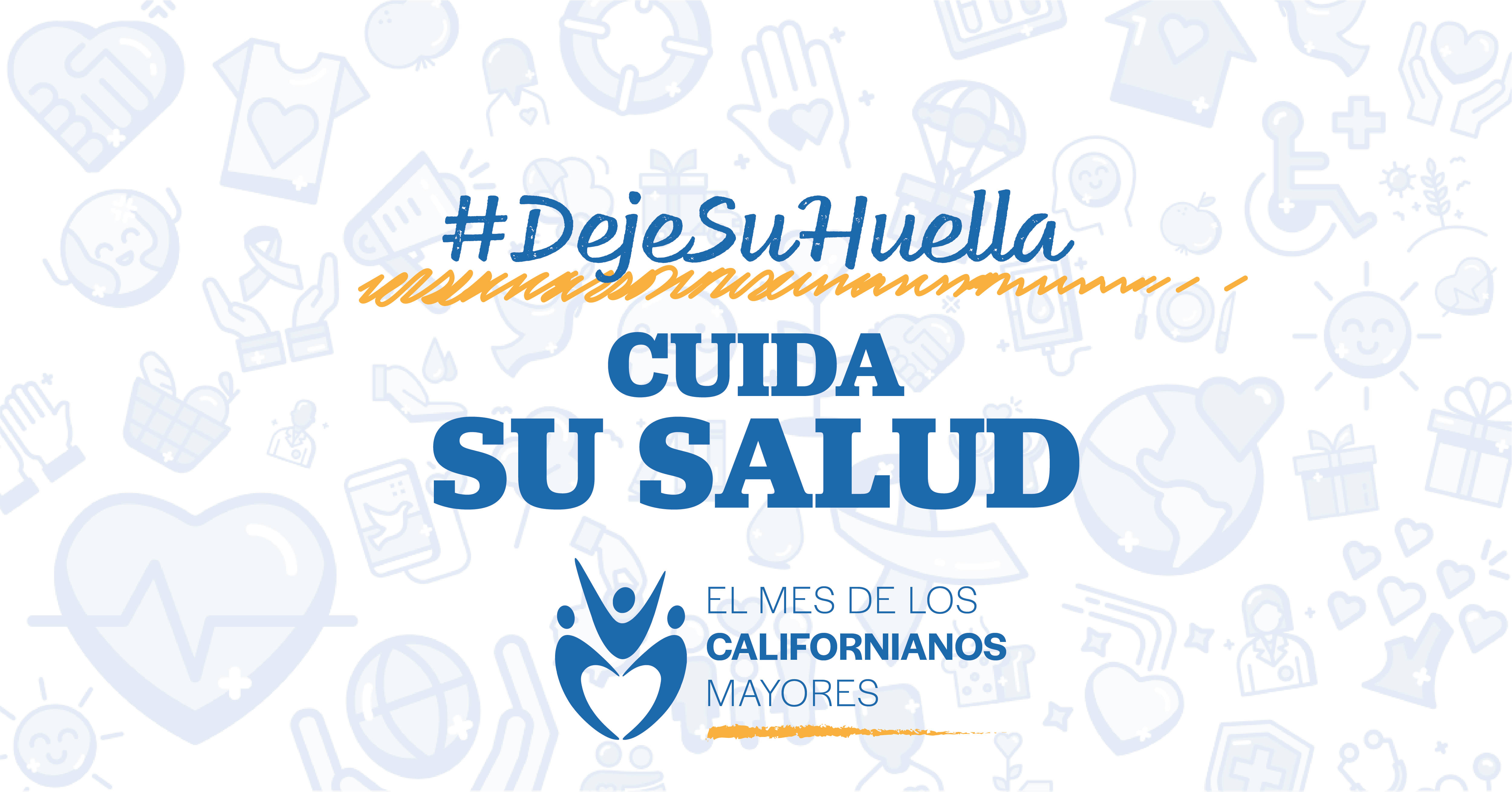 Logotipo del mes de californianos mayores. Texto: #DejeSuHuellacuida su salud